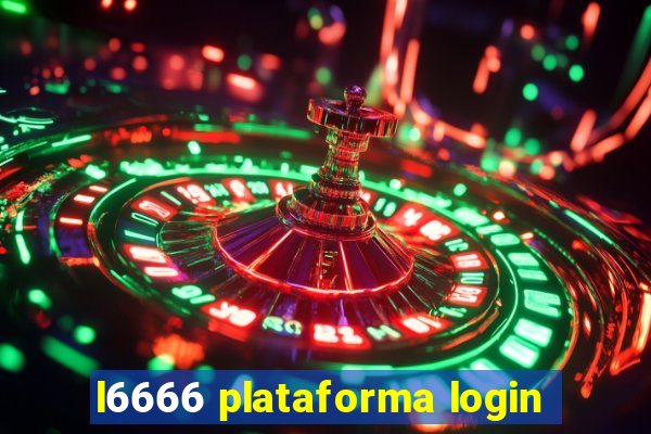 l6666 plataforma login